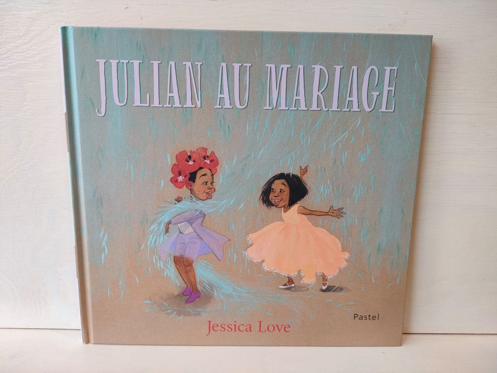 Livre Julian au mariage par Jessica Love - livre disponible à la librairie de l'oiseau lire d'evreux